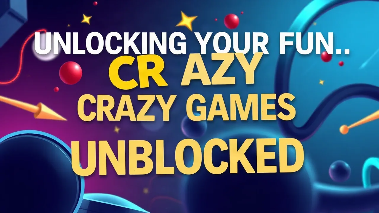 Unlocking the Fun of Crazy Games Unblocked image